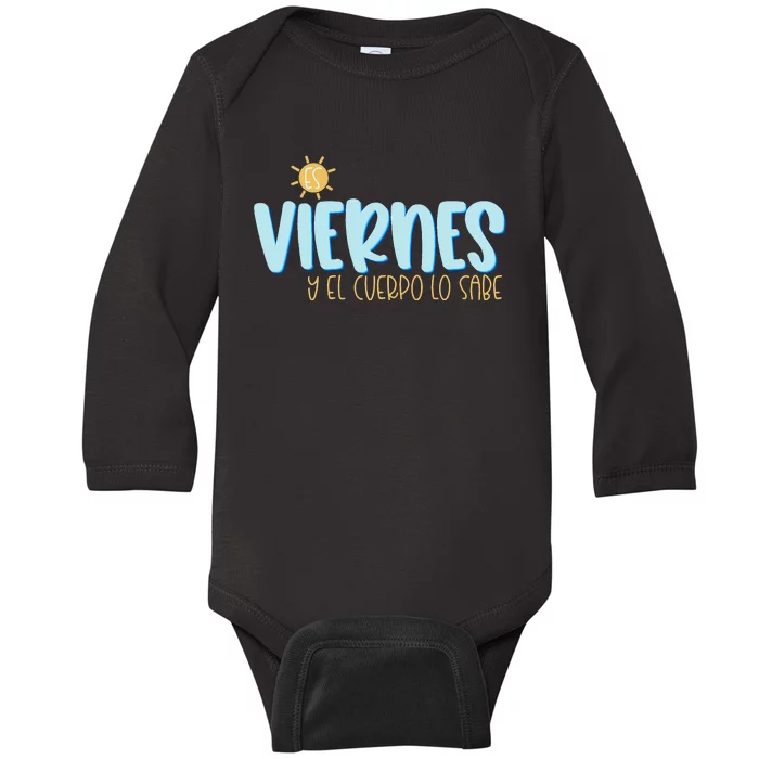 Es Viernes y El Cuerpo Lo Sabe Spanish Teacher Gift Baby Long Sleeve Bodysuit