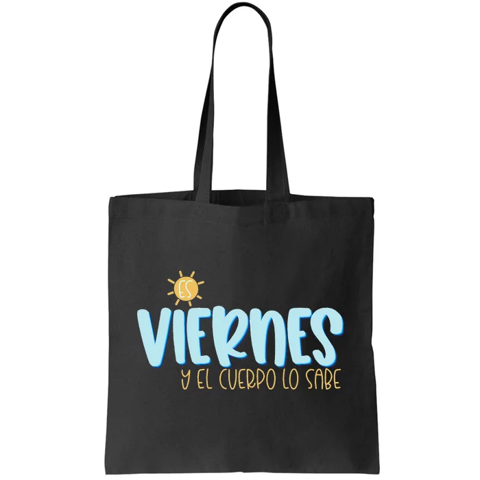 Es Viernes y El Cuerpo Lo Sabe Spanish Teacher Gift Tote Bag