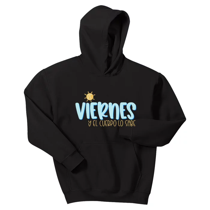 Es Viernes y El Cuerpo Lo Sabe Spanish Teacher Gift Kids Hoodie