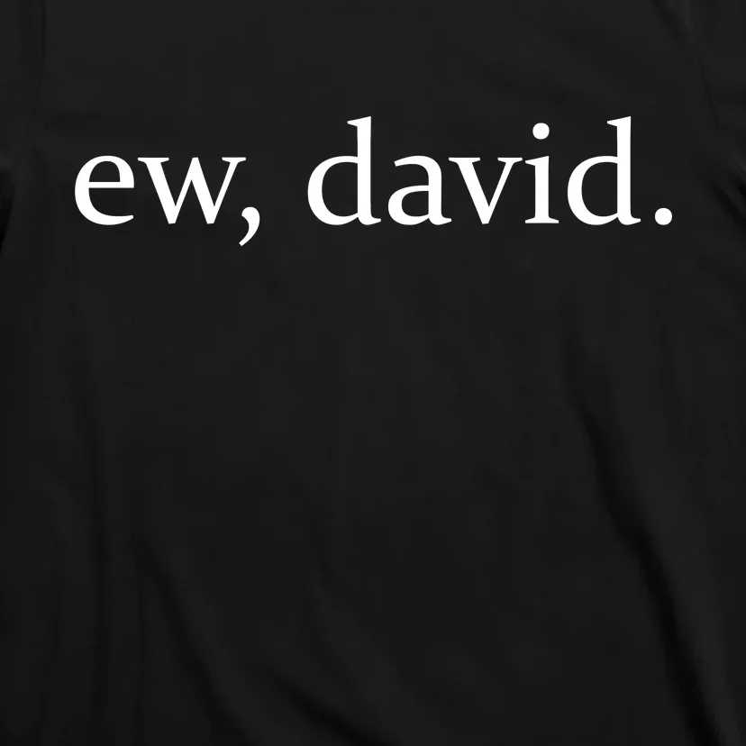 Ew, David