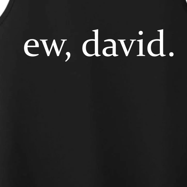 Ew, David Performance Tank