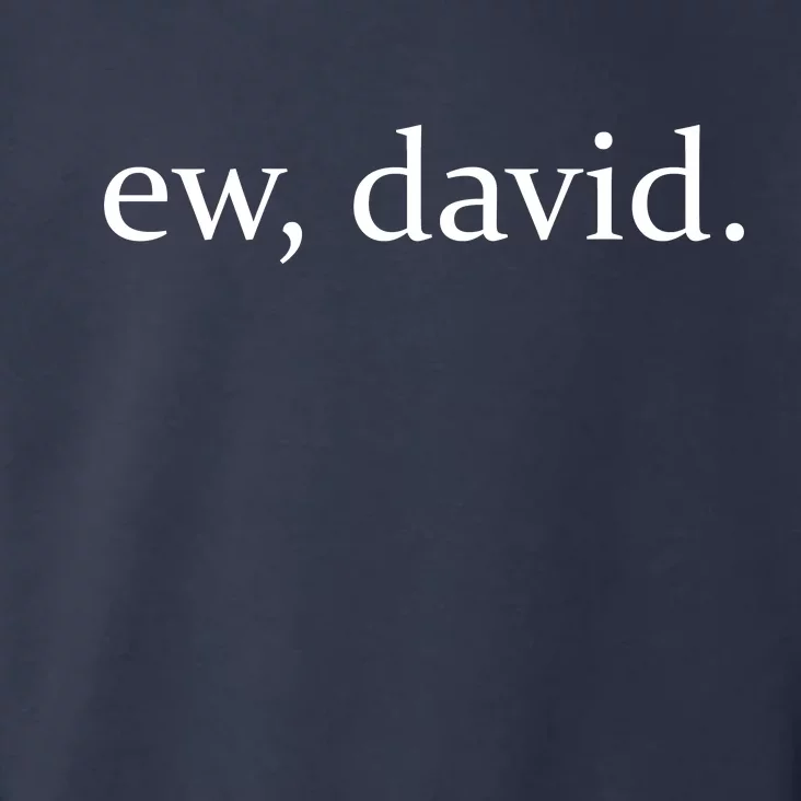 Ew, David Toddler Hoodie