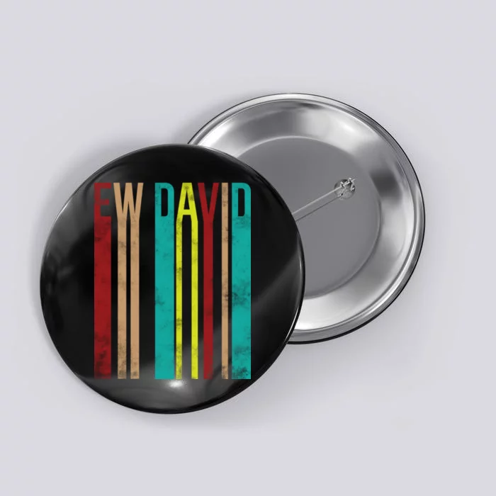 Ew David Retro Logo Button