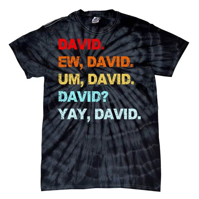 Ew David Yay David Tie-Dye T-Shirt