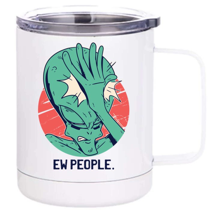 Ew People Alien Facepalm Front & Back 12oz Stainless Steel Tumbler Cup