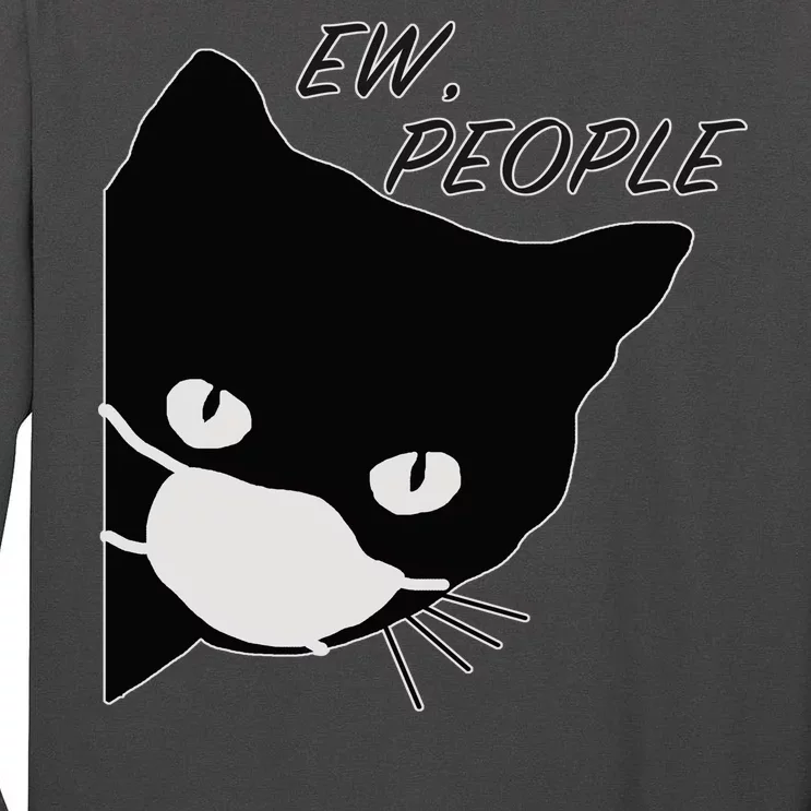 Ew People Quarantine Cat Tall Long Sleeve T-Shirt