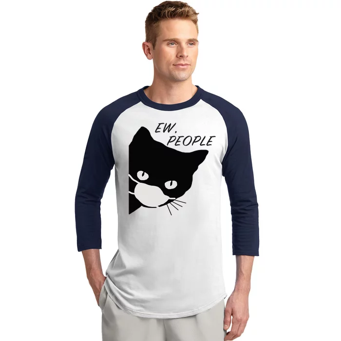 Ew People Quarantine Cat Baseball Sleeve Shirt