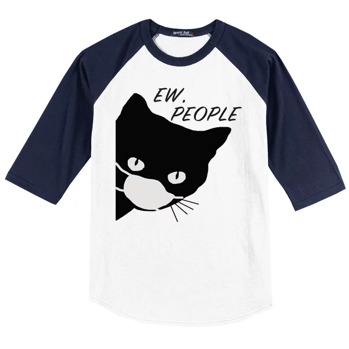 Ew People Quarantine Cat Baseball Sleeve Shirt