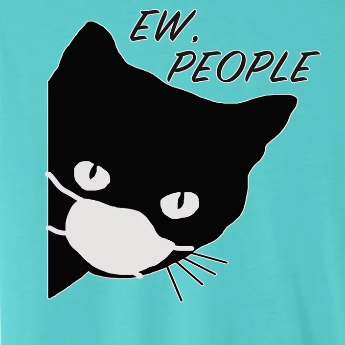 Ew People Quarantine Cat ChromaSoft Performance T-Shirt