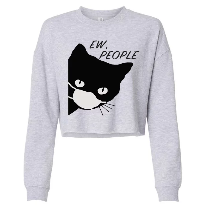 Ew People Quarantine Cat Cropped Pullover Crew