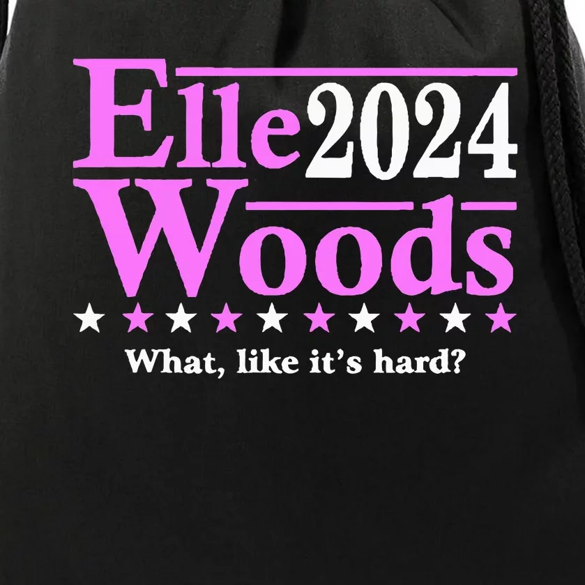 Elle Woods 2024 What Like ItS Hard Drawstring Bag