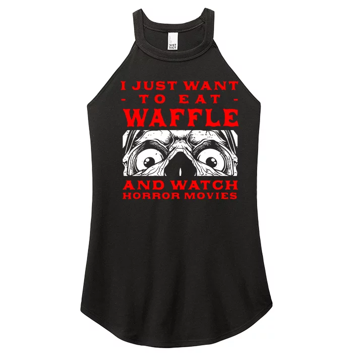 Eat Waffle And Watch Horror Movies Pancake Movie Lover Women’s Perfect Tri Rocker Tank