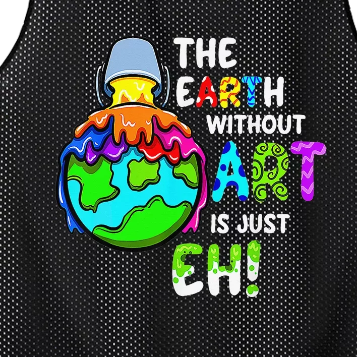 Earth Without Art Is Just Eh Planet Art Earth Day Mesh Reversible Basketball Jersey Tank