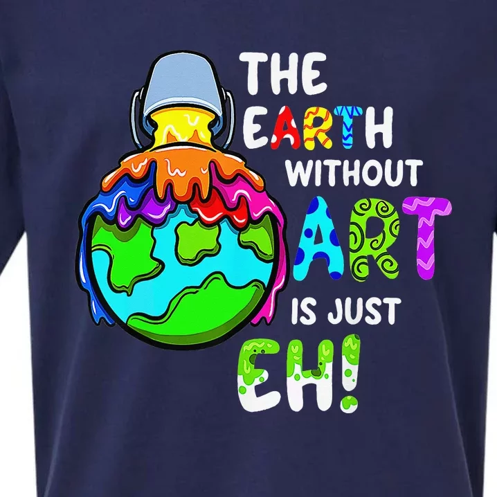 Earth Without Art Is Just Eh Planet Art Earth Day Sueded Cloud Jersey T-Shirt