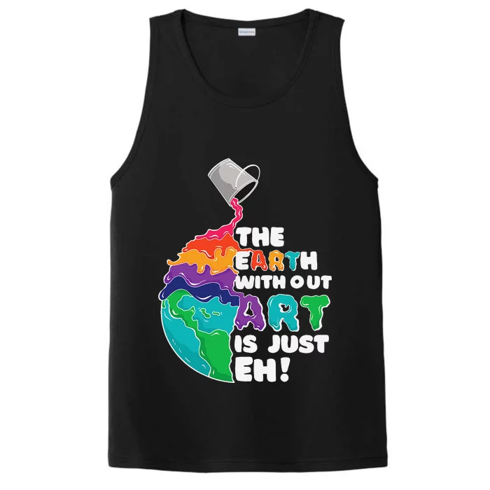 Earth Without Art Is Just Eh Planet Art Earth Day Performance Tank