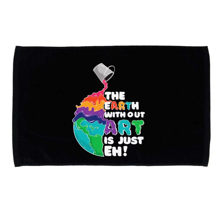 Earth Without Art Is Just Eh Planet Art Earth Day Microfiber Hand Towel