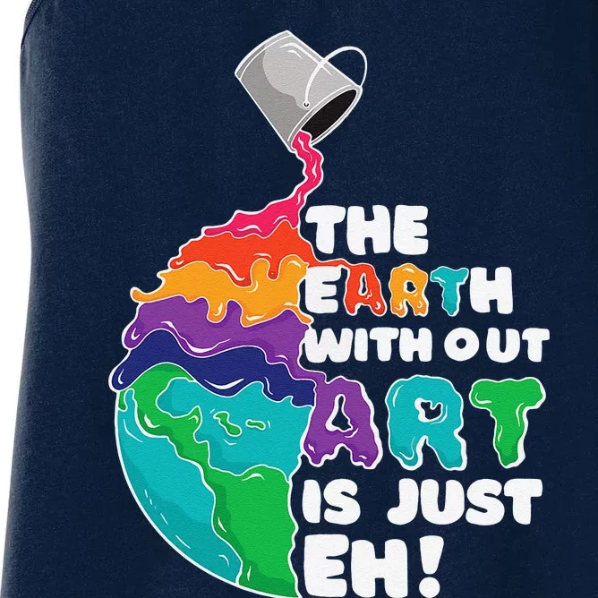 Earth Without Art Is Just Eh Planet Art Earth Day Women's Racerback Tank