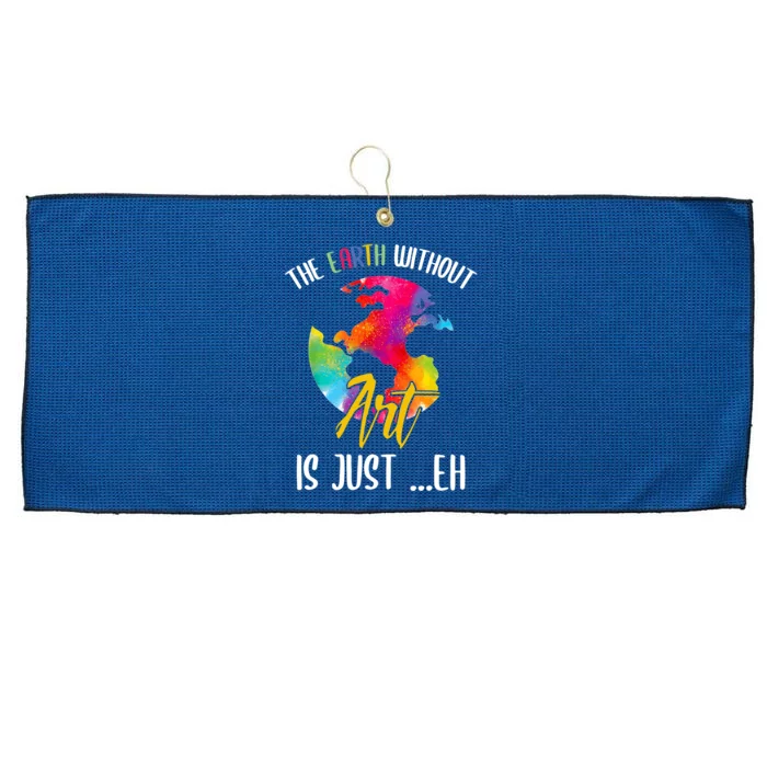 Earth Without Art Is Just Eh Planet Art Earth Day Large Microfiber Waffle Golf Towel