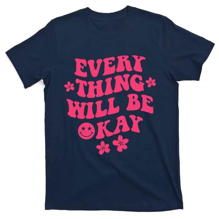 Everything Will Be Okay Positive Quote With Words On Back T-Shirt