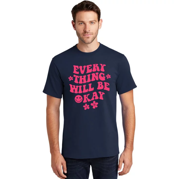 Everything Will Be Okay Positive Quote With Words On Back Tall T-Shirt