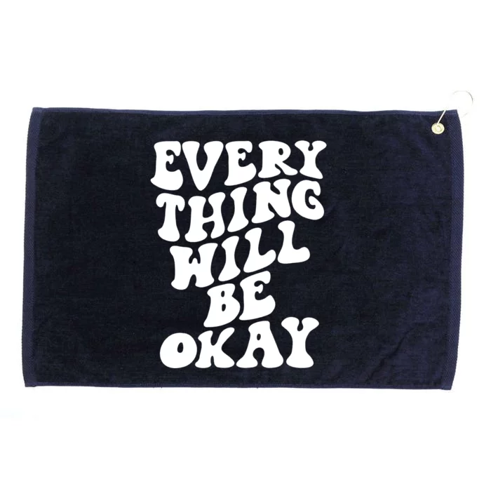 Everything Will Be Okay Grommeted Golf Towel