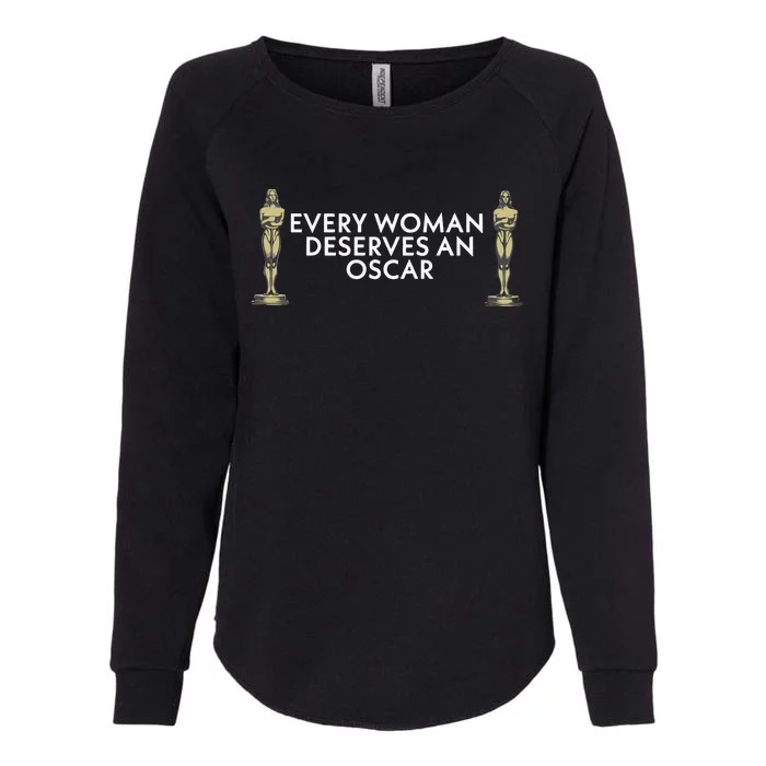 Every Woman Deserves An Oscar Womens California Wash Sweatshirt