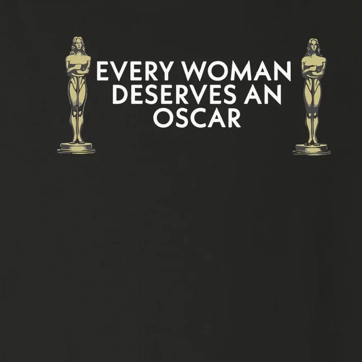 Every Woman Deserves An Oscar Toddler Long Sleeve Shirt