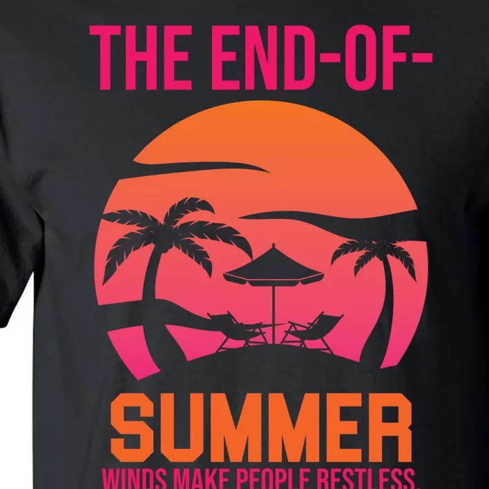 Endofsummer Winds Tall T-Shirt