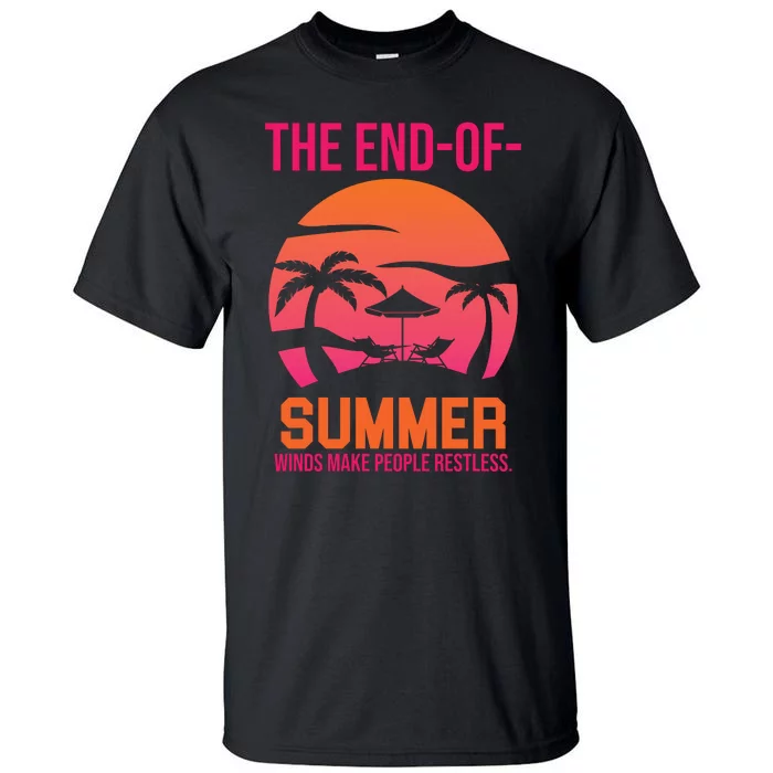 Endofsummer Winds Tall T-Shirt