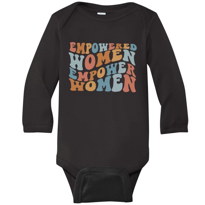 Empowered Women Empower Feminist Baby Long Sleeve Bodysuit