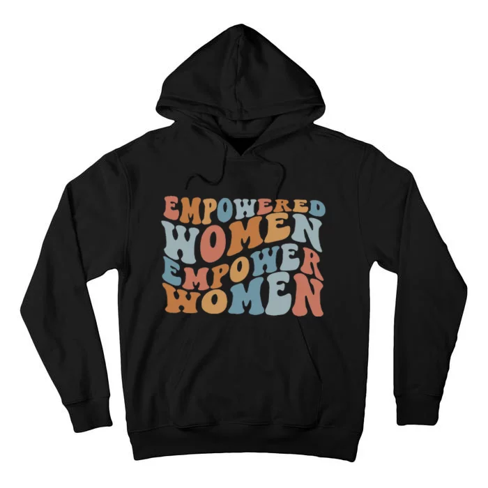 Empowered Women Empower Feminist Tall Hoodie