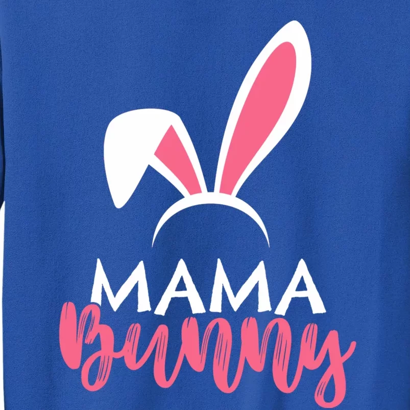 Easter Wife Easter Mom Mama Bunny Mommy Easter Mother Gift Tall Sweatshirt