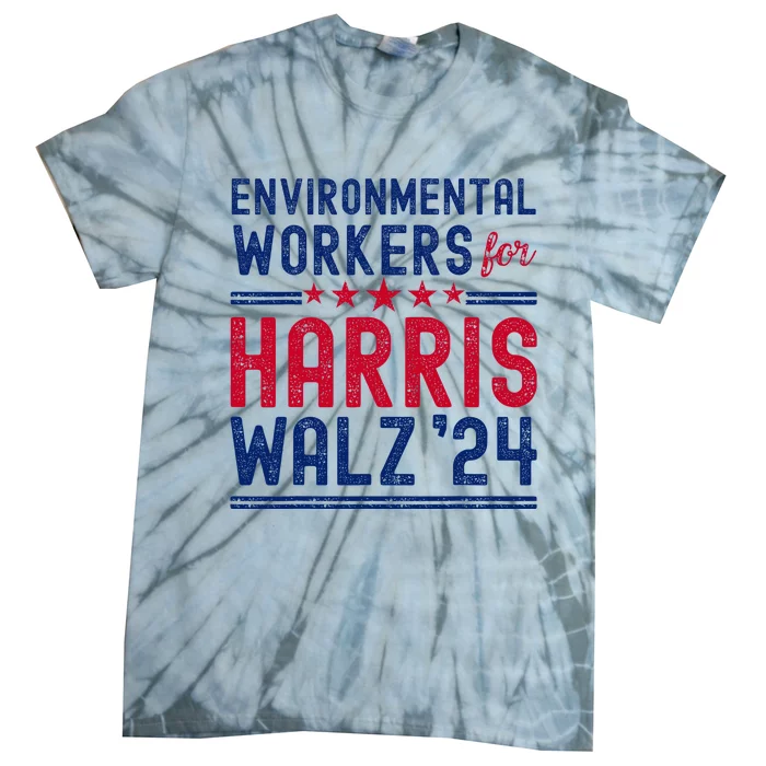 Environmentalists Workers For Harris Walz 2024 Tie-Dye T-Shirt