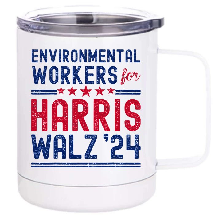 Environmentalists Workers For Harris Walz 2024 Front & Back 12oz Stainless Steel Tumbler Cup