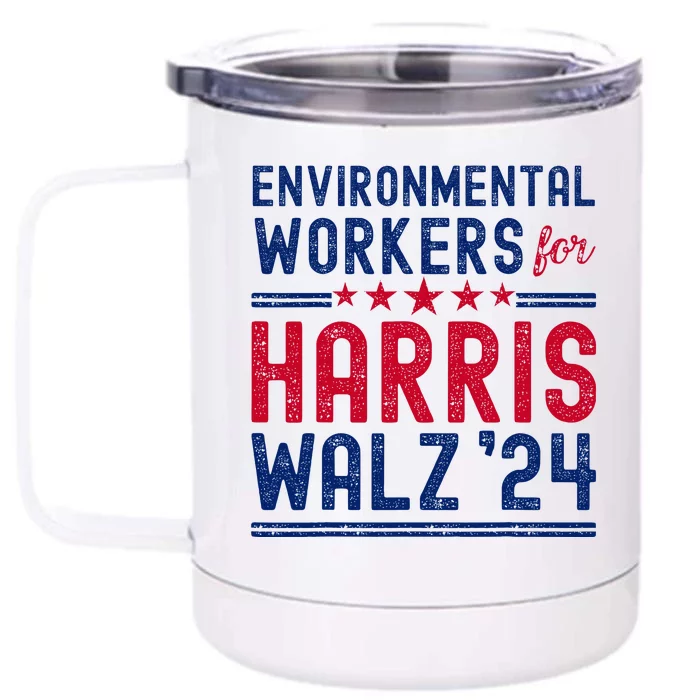 Environmentalists Workers For Harris Walz 2024 Front & Back 12oz Stainless Steel Tumbler Cup