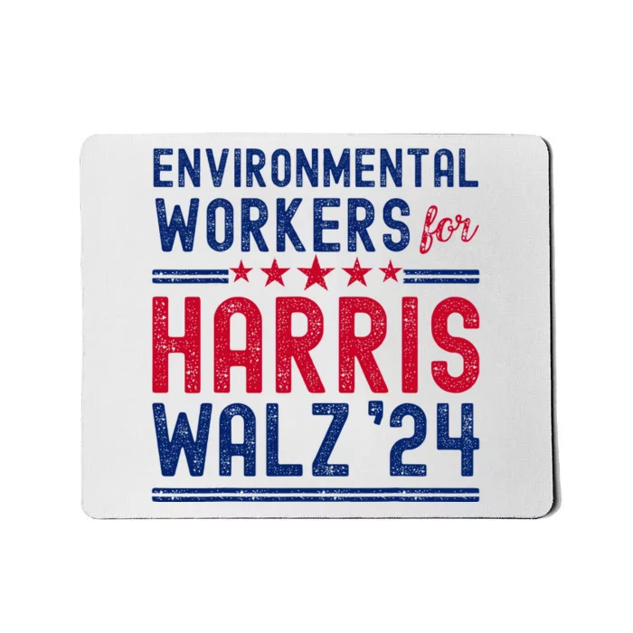 Environmentalists Workers For Harris Walz 2024 Mousepad