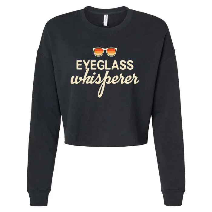 Eyeglass Whisperer Funny Optician Cropped Pullover Crew