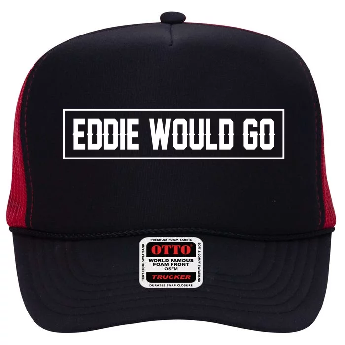 Eddie Would Go High Crown Mesh Trucker Hat