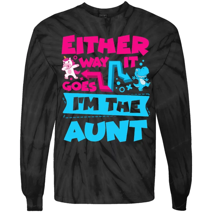 Either Way It Goes I'm The Aunt Gender Reveal Announcement Tie-Dye Long Sleeve Shirt