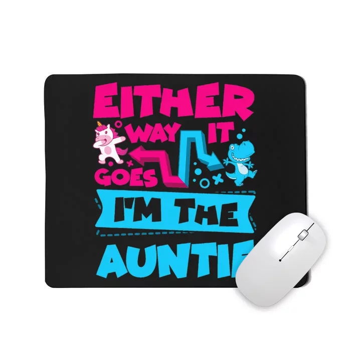 Either Way It Goes I'm The Auntie Gender Reveal Announcement Mousepad