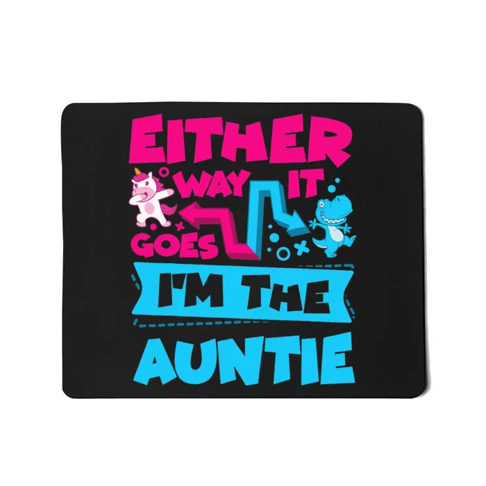 Either Way It Goes I'm The Auntie Gender Reveal Announcement Mousepad