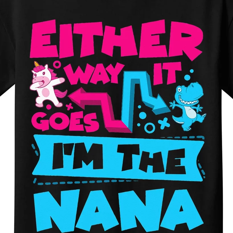 Either Way It Goes I'm The Nana Gender Reveal Announcement Kids T-Shirt