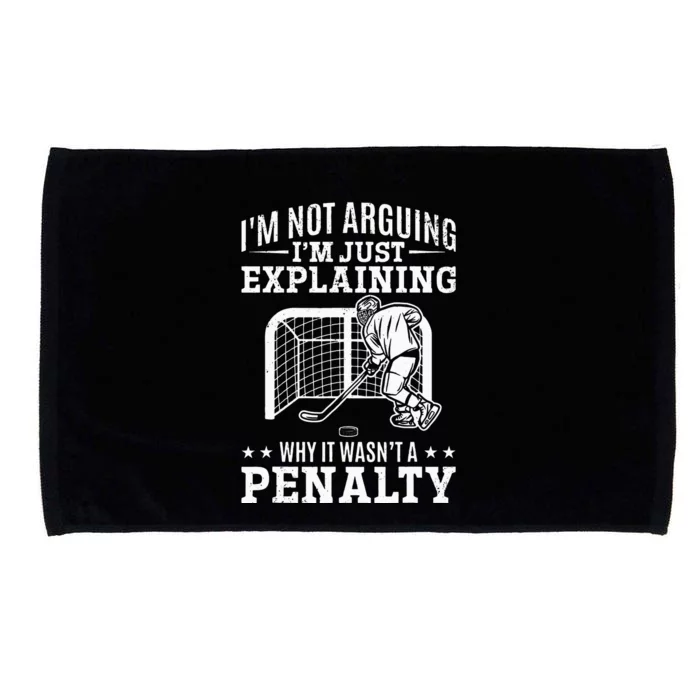 Explaining Why It Wasnt A Penalty I Ice Hockey Player Microfiber Hand Towel