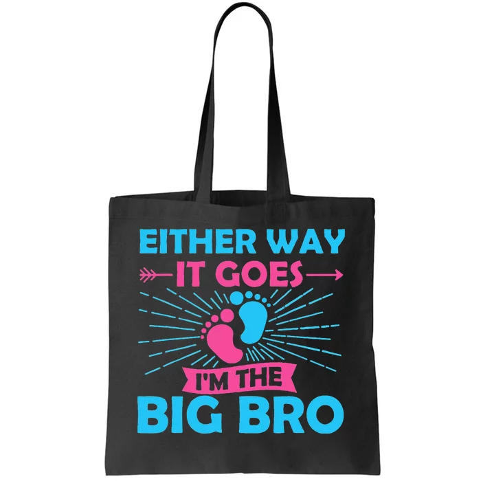 Either Way It Goes I'm The Big Bro Gender Reveal Party Baby Tote Bag