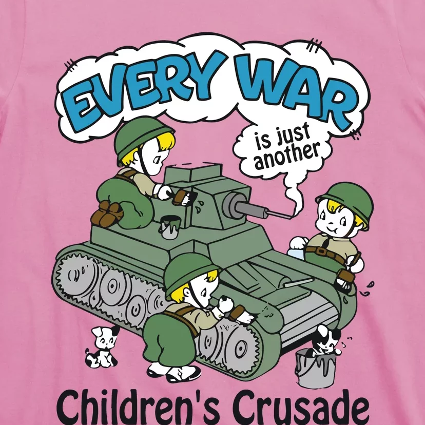 Every War Is Just Another ChildrenS Crusade T-Shirt