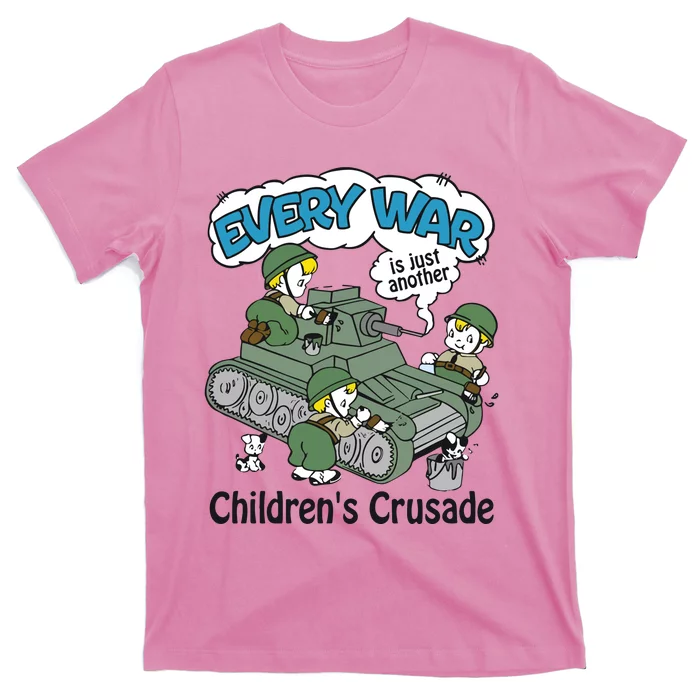 Every War Is Just Another ChildrenS Crusade T-Shirt