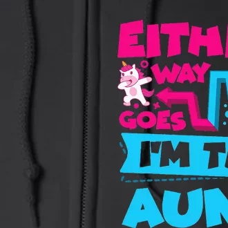 Either Way It Goes I'm The Aunt Gender Reveal Announcement Full Zip Hoodie