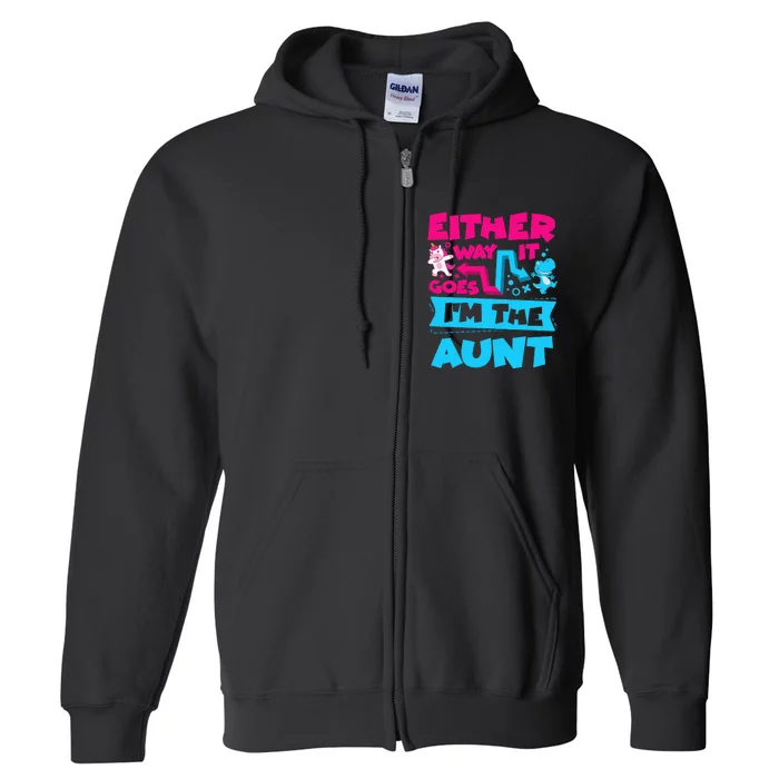 Either Way It Goes I'm The Aunt Gender Reveal Announcement Full Zip Hoodie