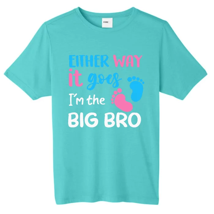 Either Way It Goes I'm The Big Bro Gender Reveal Brother ChromaSoft Performance T-Shirt