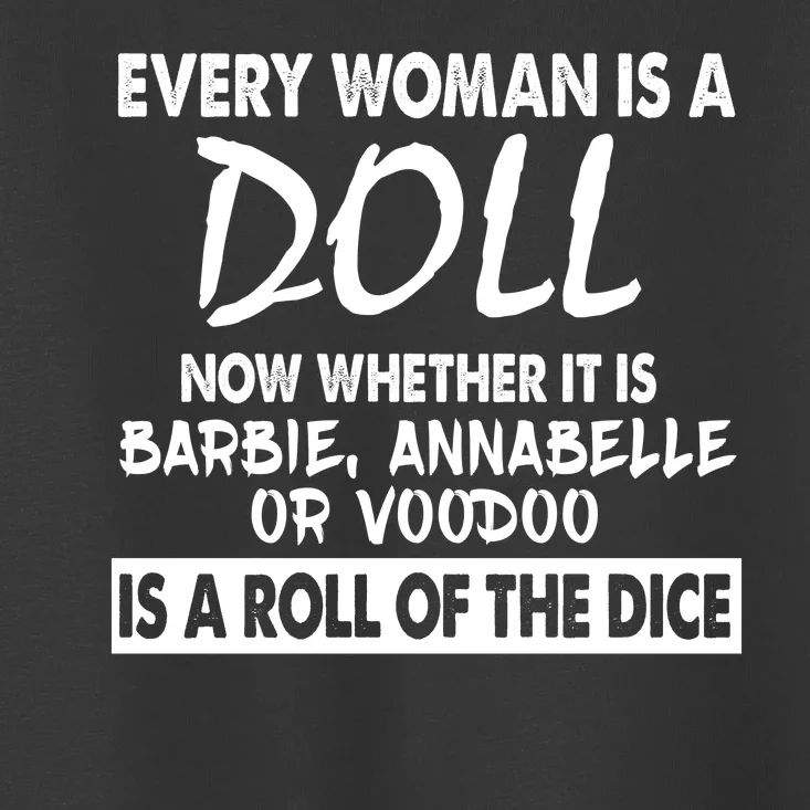 Every Woman Is A Doll Toddler T-Shirt